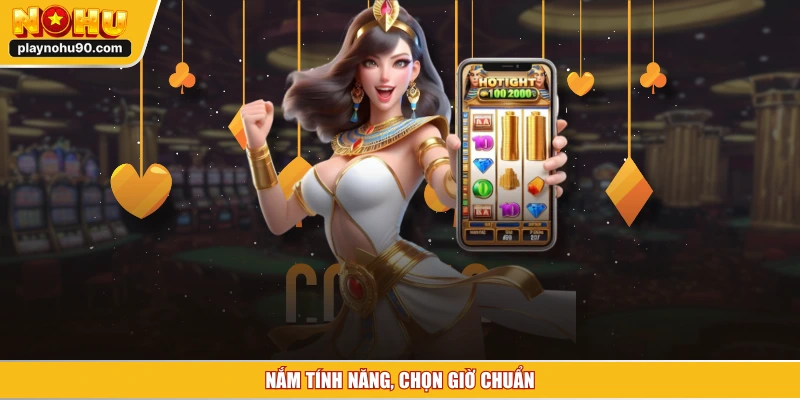 Nắm tính năng, chọn giờ chuẩn