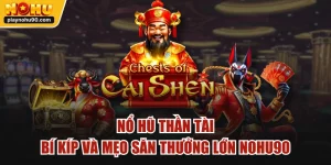 Nổ Hũ Thần Tài Bí Kíp Và Mẹo Săn Thưởng Lớn NOHU90