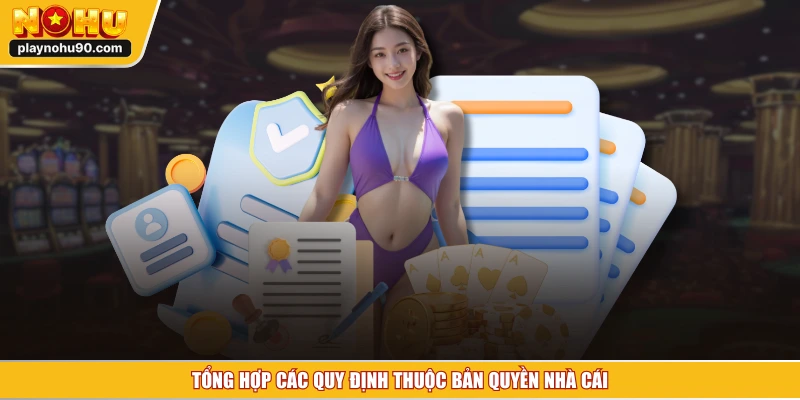 Tổng hợp các quy định thuộc bản quyền nhà cái